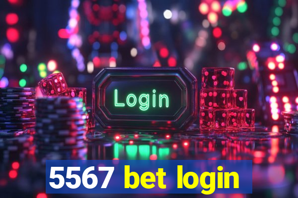 5567 bet login